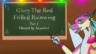 Glory The Red Frilled Rainwing  Part 1  Hosted by SeawhirlYT [upl. by Ellebyam]