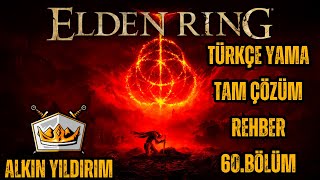 Elden Ring Tam Çözüm TÜRKÇE YAMA ile Rehber 60Bölüm Dung Eater Quest  Mohg the Omen [upl. by Nairred]