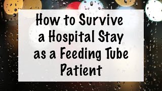 DAILY VLOG 11  How to Survive a Hospital Stay as a Tubie [upl. by Tik704]