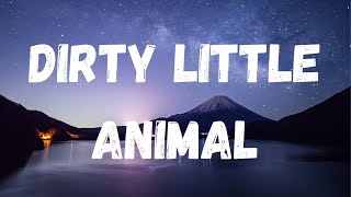 Bones UK Dirty Little Animal Lyrics [upl. by Griz]