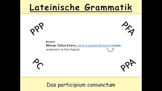 Das participium coniunctum im Lateinischen – Teil 2 Übersetzungsmöglichkeiten WRUBSRegel [upl. by Yttak]