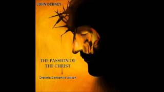 John Debney THE PASSION OF THE CHRIST quotvatican 2005quot [upl. by Eussoj]