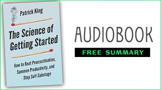 ⭐The Science of Getting Started  Patrick King  Free Audiobook [upl. by Randa988]