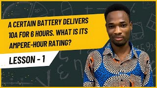 Introduction to Electrical and Electronics Engineering Ampere Hour Ah Rating of a battery [upl. by Wendell149]