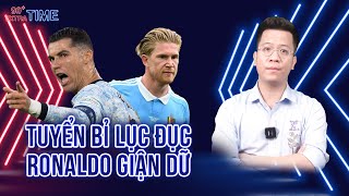 PHÚT BÙ GIỜ TUYỂN BỈ LỤC ĐỤC  RONALDO GIẬN DỮ [upl. by Hanej]