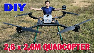 I BUILDING 26M x 26M Quadcopter Drone RC Super BIG with Brusless Motor 3000W [upl. by Ekenna89]