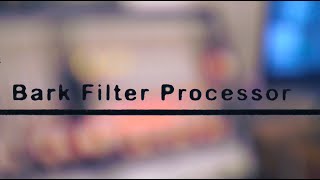 Bark Filter Processor Demo [upl. by Margarethe]