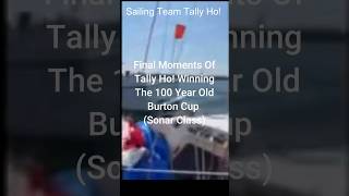 Final Exhilarating Moments Of Sailing Team Tally Ho Winning The 100 Year Old Burton Cup sailing [upl. by Ehcram]