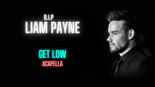 Liam Payne ft Zedd Get Low Acapella  Vocals Only [upl. by Cornelie]