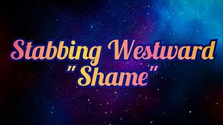 Stabbing Westward  Shame Lyrics [upl. by Yecies242]