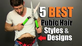 How To Trim Your Pubes Like A PRO 5 BEST Pubic Hair Designs For Men [upl. by Nyllewell349]