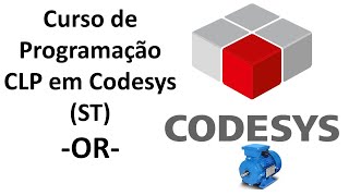 Programação de CLP em CODESYS ST  Aula 3OR [upl. by Varion]