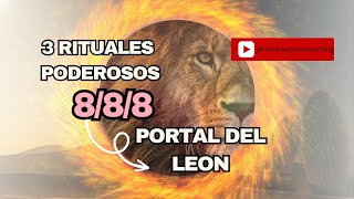 3 rituales poderosos para hacer en el portal del león del 888 [upl. by Enitsed]