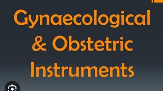 GYNECOLOGY AND OBSTETRIC INSTRUMENTS QUICK REVIEW [upl. by Weissberg962]