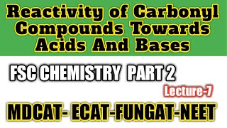 Reactivity of Carbonyl Compounds towards Nucleophile and Electrophile Reactivity  By Umar Abbas [upl. by Leay217]