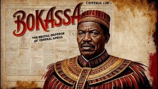 Bokassa The Brutal Emperor of Central Africa [upl. by Celene]