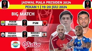 JADWAL PIALA PRESIDEN 2024  PERSIB BANDUNG VS PSM MAKASSAR LIVE DI INDOSIAR [upl. by Annawot]