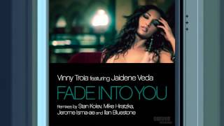 Vinny Troia feat Jaidene Veda  Fade into You Jerome Ismaae and Ilan Bluestone Remix [upl. by Yee583]