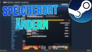 Steam Speicherort für Downloads ändern  Tutorial [upl. by Adleme]