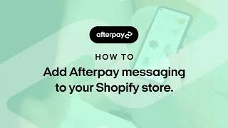 How to add Afterpay messaging to your Shopify Store [upl. by Elwira]