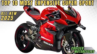 Top 10 Most Expensive Super Sport Motorcycles for 2025 [upl. by Romanas]