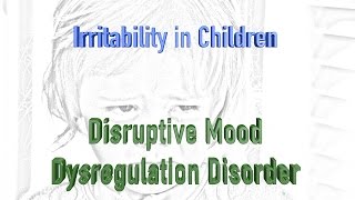 Disruptive Mood Dysregulation Disorder [upl. by Yaluz]