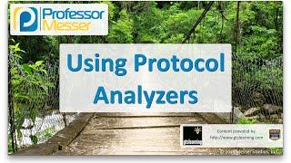 Using Protocol Analyzers  CompTIA Network N10006  21 [upl. by Iorio788]