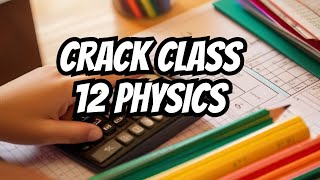 Secrets of Mastering Class 12 Physics Numericals  14 [upl. by Naryt]