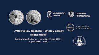 Seminarium „Wielcy polscy ekonomiści  Władysław Grabski” [upl. by Culosio740]