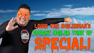 LOUIE THE BOILERMANS SPOOKY BOILER TUNE UP SPECIAL [upl. by Ellehcor432]