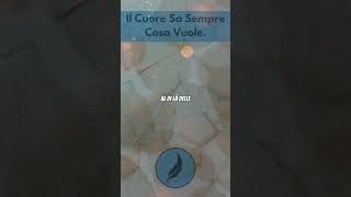 Il Cuore Sa Sempre Cosa Vuole [upl. by Wilfreda]