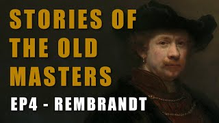 Discover Rembrandts Artistic Genius  Episode 4 Rembrandt [upl. by Baecher]