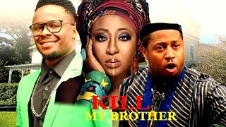 Kill My Brother  Latest Nigerian Nollywood Movie [upl. by Der]