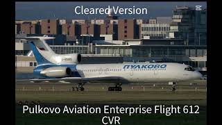 Pulkovo Aviation Enterprise Flight 612 CLEARED VERSION [upl. by Harhay]