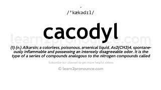 How to pronounce Cacodyl  English pronunciation [upl. by Calysta]