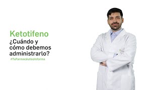 Ketotifeno ¿cuándo y cómo debemos administrarlo  Tu Farmacéutico Informa [upl. by Ailema]