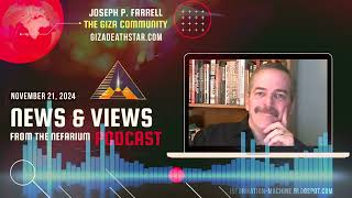 Joseph P Farrell  News and Views from the Nefarium  Nov 21 2024 [upl. by Debbie]