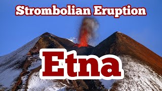 Strombolian Eruption Of Etna Volcano  Siciliy Italy Africa Eurasia Collision Zone Geology Magma [upl. by Aramak]