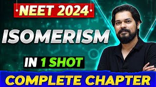 ISOMERISM in One Shot  Complete Chapter Of Organic Chemistry  NEET 2024 [upl. by Karas546]