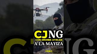 CJNG EN APOYO A CHAPITOS AT4CA CON DRONES CAMPAMENTOS DEL MAYO☠️🇲🇽shorts mexico noticias [upl. by Kidder747]