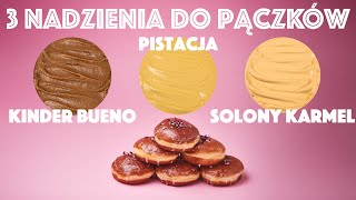 3 NADZIENIA do pączków Kinder Bueno Pistacja i Solony karmel  SUGARLADY TLUSTYZSUGAR [upl. by Yrad118]