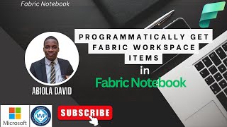 Programmatically Get Specific Fabric Workspace Items in Fabric Notebook [upl. by Rihat]