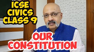 Our Constitution  ICSE Civics Class 9 Chapter 1 [upl. by Anayit]