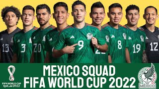 MEXICO Official Squad World Cup 2022  MEXICO  FIFA World Cup 2022 [upl. by Aihceyt199]