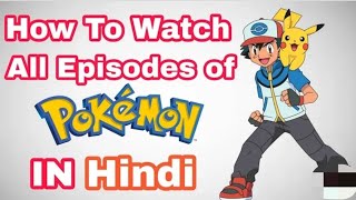 Watch All Episodes of Pokemon in Hindi and English The Ultimate Playstore Apps Guide 2023 😱 [upl. by Trinetta]