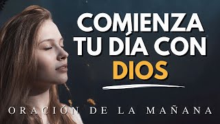 Entrega tu Día a Dios  Oración para un Nuevo Mañana [upl. by Hose406]