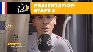 Présentation  Étape 5  Tour de France 2018 [upl. by Roos668]