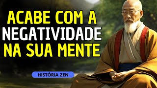 ⚡ 8 ENSINAMENTOS BUDISTAS PARA ACABAR COM A NEGATIVIDADE NA SUA MENTE  HISTÓRIA ZEN [upl. by Ahsias]