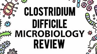 CLOSTRIDIUM DIFFICILE PSEUDOMEMBRANOUS COLITISLEVINSIONMICROBIOLOGY REVIEWDETAILED [upl. by Conan]