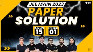 JEE Main 2023 April Attempt Paper Solution  15th Apr  Shift 1  JEE 2023 Paper Discussion [upl. by Grenville638]